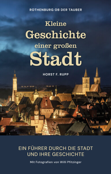 Rothenburg - Kleine Geschichte einer großen Stadt